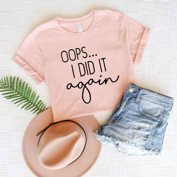 Oops I Did It Again Pregnancy Short Sleeve Tee