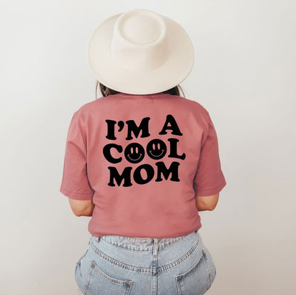 I'm A Cool Mom Smiley Face Front & Back Tee