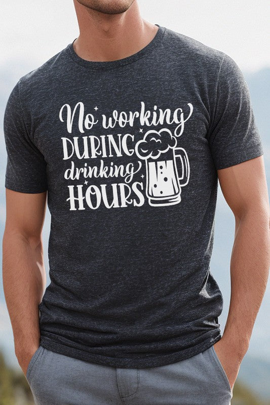 Mens No Working During Drinking Hours Tee