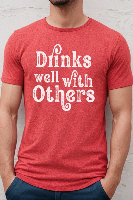 Drinks Well With Others Tee