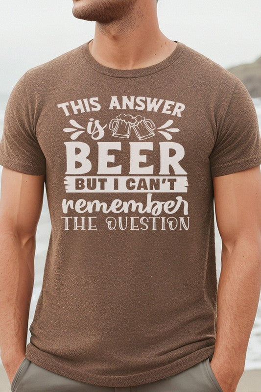 This Answer is Beer Graphic Tee