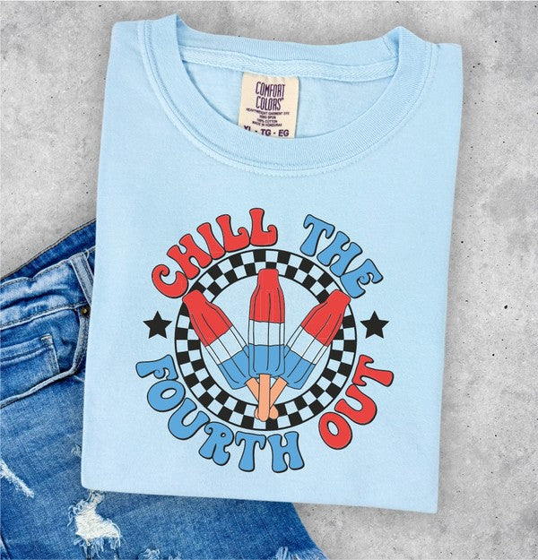 Chill The Fourth Out Comfort Color Tee