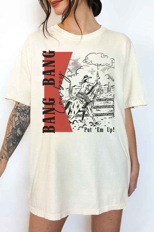 BANG BANG COWBOY PUT EM UP OVERSIZED GRAPHIC TEE