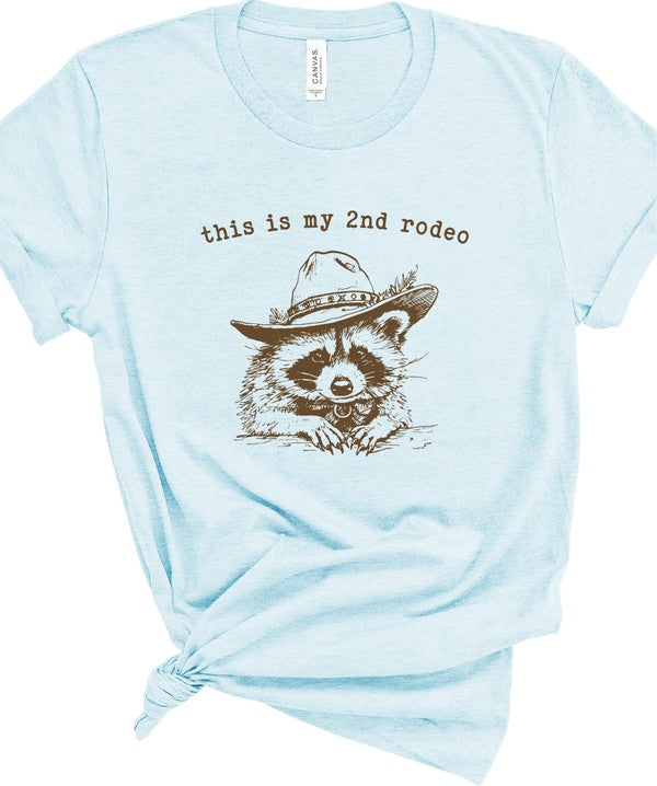 this is my 2nd rodeo raccoon Graphic Tee