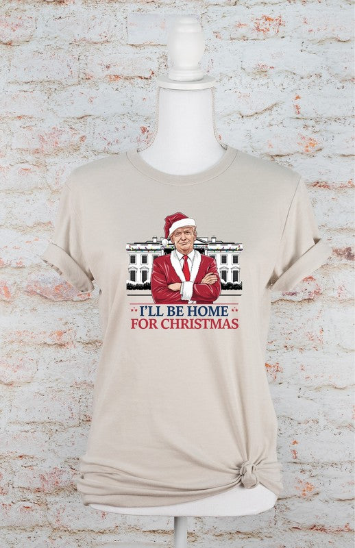 I'll Be Home For Christmas Election 24 Graphic Tee